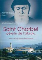 Couverture du livre « Saint charbel, pelerin de l'absolu » de Skandar/Buisson aux éditions Tequi