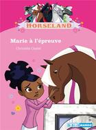 Couverture du livre « Horseland ; Marie à l'épreuve » de Christelle Chatel aux éditions Mango