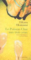 Couverture du livre « Le poisson-chat aux trois yeux » de Hikaru Okuizumi aux éditions Actes Sud