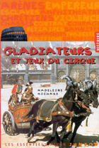 Couverture du livre « Gladiateurs Et Jeux De Cirque » de Madeleine Michaux aux éditions Milan