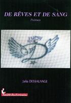 Couverture du livre « De rêves et de sang » de Julia Dessauvage aux éditions Societe Des Ecrivains