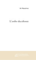 Couverture du livre « L'enfer du silence » de Massimia Ali aux éditions Le Manuscrit