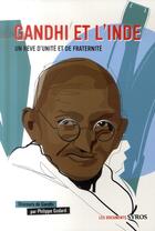 Couverture du livre « Gandhi et l'Inde ; un rêve d'unité et de fraternité » de Philippe Godard aux éditions Syros