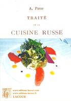 Couverture du livre « Traité de la cuisine russe » de A Petit aux éditions Lacour-olle
