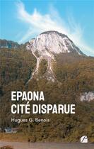 Couverture du livre « EPAONA Cité disparue » de Hugues G. Benois aux éditions Editions Du Panthéon