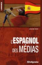 Couverture du livre « L'espagnol des médias » de Jocelyne Reith aux éditions Studyrama