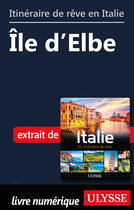Couverture du livre « Itinéraire de rêve en Italie - Ile d'Elbe » de  aux éditions Ulysse