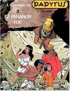 Couverture du livre « Papyrus Tome 25 : le pharaon fou » de Lucien De Gieter aux éditions Dupuis