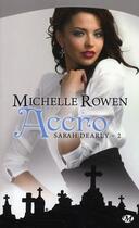 Couverture du livre « Sarah Dearly Tome 2 : accro » de Rowen Michelle aux éditions Milady
