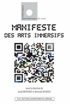 Couverture du livre « Manifeste des arts immersifs » de Bernard Andrieu et Anais Bernard aux éditions Pu De Nancy