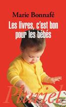 Couverture du livre « Les livres, c'est bon pour les bebes » de Marie Bonnafe aux éditions Pluriel