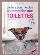 Couverture du livre « Le livre pour ne plus s'emmerder aux toilettes » de Sebastien Lebrun aux éditions City