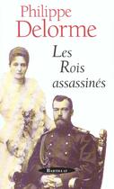 Couverture du livre « Les Rois Assassines » de Philippe Delorme aux éditions Bartillat