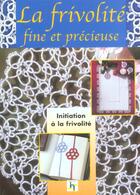 Couverture du livre « La frivolite, fine et precieuse ; traditions et secrets de grand-mere » de  aux éditions De Saxe