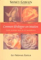Couverture du livre « Comment developper son intuition » de Shakti Gawain aux éditions Guy Trédaniel