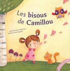 Couverture du livre « Les bisous de Camillou » de Melanie Grandgirard et Jeanne Taboni-Miserazzi aux éditions Elan Vert