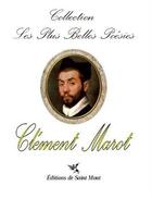 Couverture du livre « Les plus belles poésies de Clément Marot » de Clément Marot aux éditions De Saint Mont