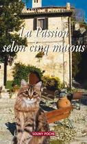 Couverture du livre « La passion selon cinq matous » de Martine Pilate aux éditions Lucien Souny