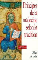 Couverture du livre « Principes de la médecine selon la tradition » de Gilles Andrès aux éditions Dervy