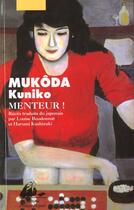 Couverture du livre « Menteur ! » de Kuniko Mukoda aux éditions Picquier