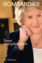 Couverture du livre « Sans complaisance » de Denise Bombardier aux éditions Vlb éditeur