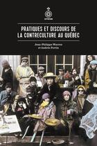 Couverture du livre « Pratiques et discours de la contreculture au quebec » de Jean-Philippe Warren aux éditions Septentrion