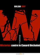 Couverture du livre « Wictorius contre le Canard Déchaîné t.4 » de Gulzar Joby aux éditions Numeriklivres
