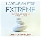 Couverture du livre « L'art du bien-être extrême ; transformez votre vie un mois à la fois » de Cheryl Richardson aux éditions Ada