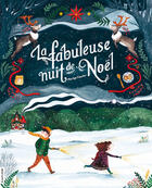 Couverture du livre « La fabuleuse nuit de noel » de Faucher Marilyn aux éditions Les Editions De La Courte Echelle