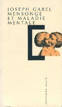 Couverture du livre « Mensonge et maladie mentale » de Joseph Gabel aux éditions Allia