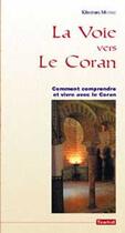 Couverture du livre « La voie vers le coran » de Murad Khuram aux éditions Tawhid