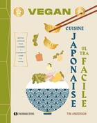 Couverture du livre « Cuisine japonaise vegan ultra facile » de Tim Anderson aux éditions Synchronique