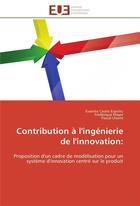 Couverture du livre « Contribution a l'ingenierie de l'innovation: » de  aux éditions Editions Universitaires Europeennes