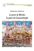 Couverture du livre « La peste de Rhodes ; la prise de Constantinople » de Emmanuel Limenitis aux éditions Belles Etrangeres