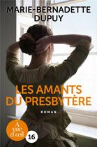 Couverture du livre « Les amants du presbytère » de Marie-Bernadette Dupuy aux éditions A Vue D'oeil