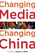 Couverture du livre « Changing media, changing china » de Susan L Shirk aux éditions Editions Racine