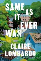 Couverture du livre « Same as it ever was » de Claire Lombardo aux éditions Random House Us