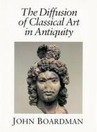 Couverture du livre « The diffusion of classical art in antiquity » de John Boardman aux éditions Thames & Hudson