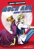 Couverture du livre « Much ado about nothing : manga Shakespeare » de William Shakespeare et Richard Appignanesi aux éditions Self Made Hero