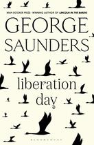 Couverture du livre « LIBERATION DAY » de George Saunders aux éditions Bloomsbury