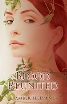 Couverture du livre « Blood Reunited » de Belldene Amber aux éditions Omnific Publishing