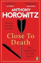 Couverture du livre « CLOSE TO DEATH » de Anthony Horowitz aux éditions Random House Uk
