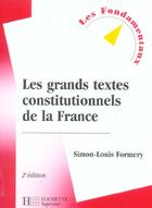 Couverture du livre « Les Grands Textes Constitutionnels De La France » de Simon-Louis Formery aux éditions Hachette Education