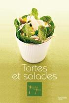 Couverture du livre « Tartes et salades » de Aude De Galard et Leslie Gogois aux éditions Hachette Pratique