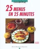 Couverture du livre « 25 Menus En 25 Minutes » de Laurent Bianquis aux éditions Hachette Pratique