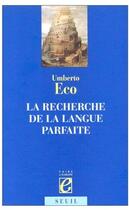 Couverture du livre « La recherche de la langue parfaite » de Umberto Eco aux éditions Seuil