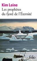 Couverture du livre « Les prophètes du fjord de l'éternité » de Kim Leine aux éditions Folio