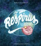 Couverture du livre « Respirus » de Roberto Prual-Reavis aux éditions Gallimard Jeunesse Giboulees