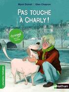 Couverture du livre « Pas touche à Charly! » de Mymi Doinet et Glen Chapron aux éditions Nathan