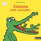 Couverture du livre « Coucou, Petit Croco » de Texier Ophélie aux éditions Nathan